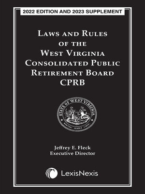 cover image of Laws and Rules of the West Virginia Consolidated Public Retirement Board